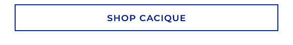 Shop Cacique