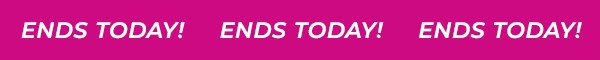 Ends Today
