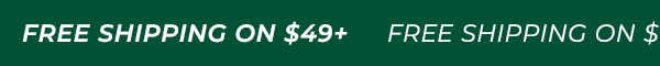Free Shipping on Purchases of $49+
