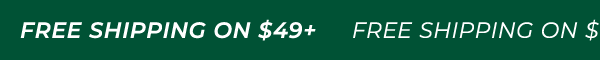 Free Shipping on Purchases of $49+