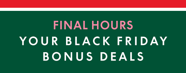 Your Black Friday Bonus Deals