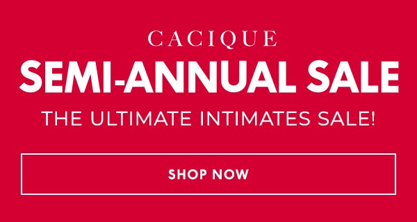 Cacique Semi-Annual Sale