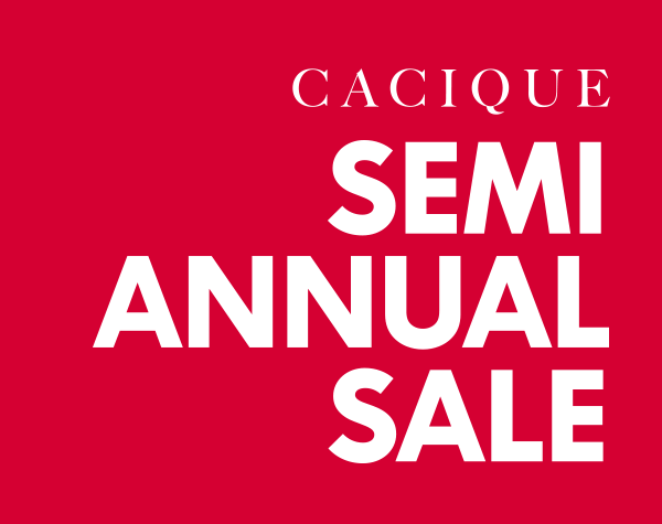 Cacique Semi Annual Sale