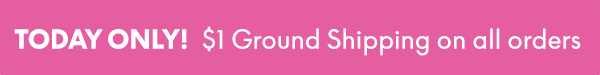 $1 Ground Shipping