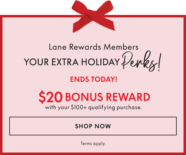 $20 Bonus Reward with your $100+ qualifying purchase