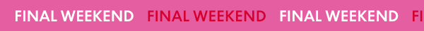 Final Weekend