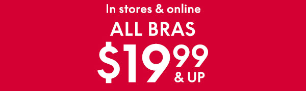 All Bras Starting at $19.99