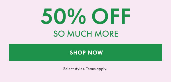 Shop 50% Off So Much More