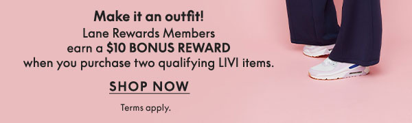 Earn $10 Bonus Reward when you purchase 2 qualifying LIVI items