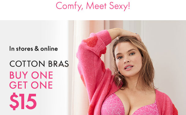 Cotton Bras BOGO $15