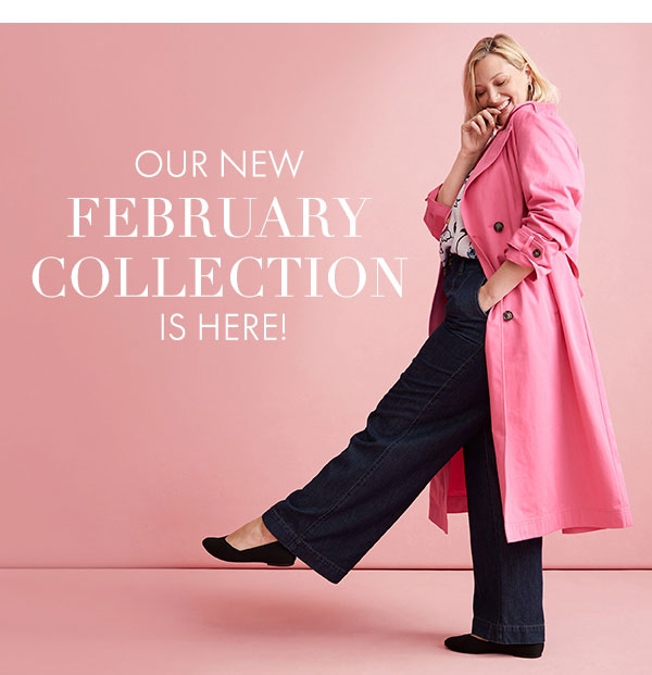 Our New February Collection