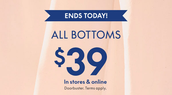 Shop Bottoms $39