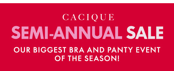 Cacique Semi Annual Sale