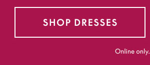 Dresses Starting at $29