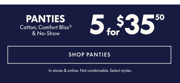 Panties 5 for $35.50