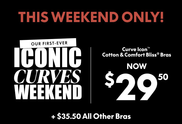 Curve Icon, Cotton, and Comfort Bliss Bras $29.50