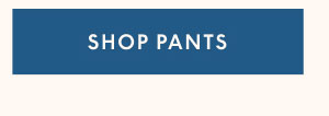 Shop Pants