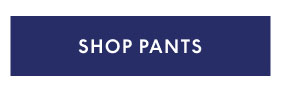 Shop Pants
