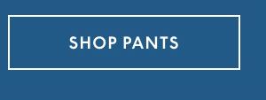 Shop Pants