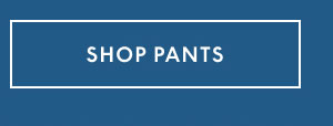 Shop Pants