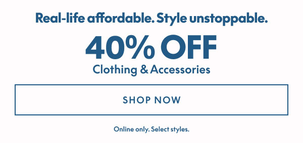40% Off Clothing & Accessories