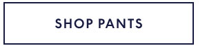 Shop Pants