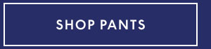 Shop Pants