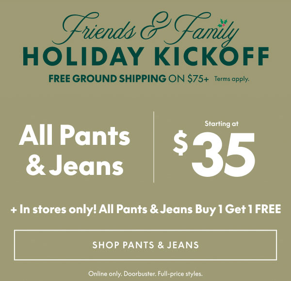 Pants & Jeans from $35