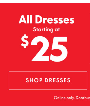 Dresses from $25