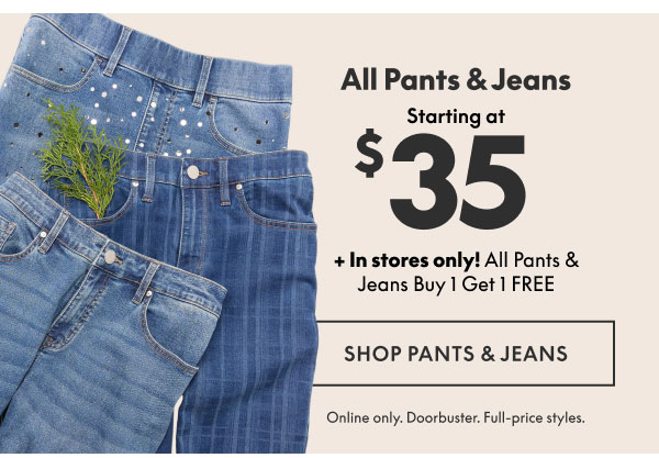 Pants & Jeans from $35
