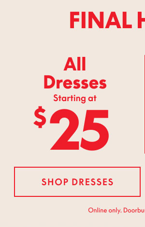 Dresses from $25
