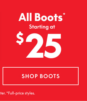 Boots from $25