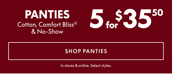 Panties 5 for $35.50