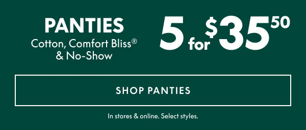 Panties 5 for $35.50