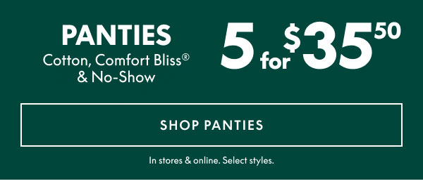 Panties 5 for $35.50