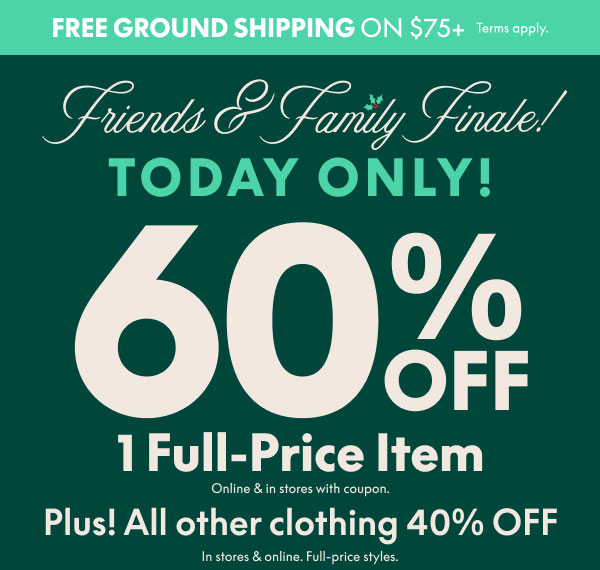 60% Off 1 Full-Price Item + 40% Off