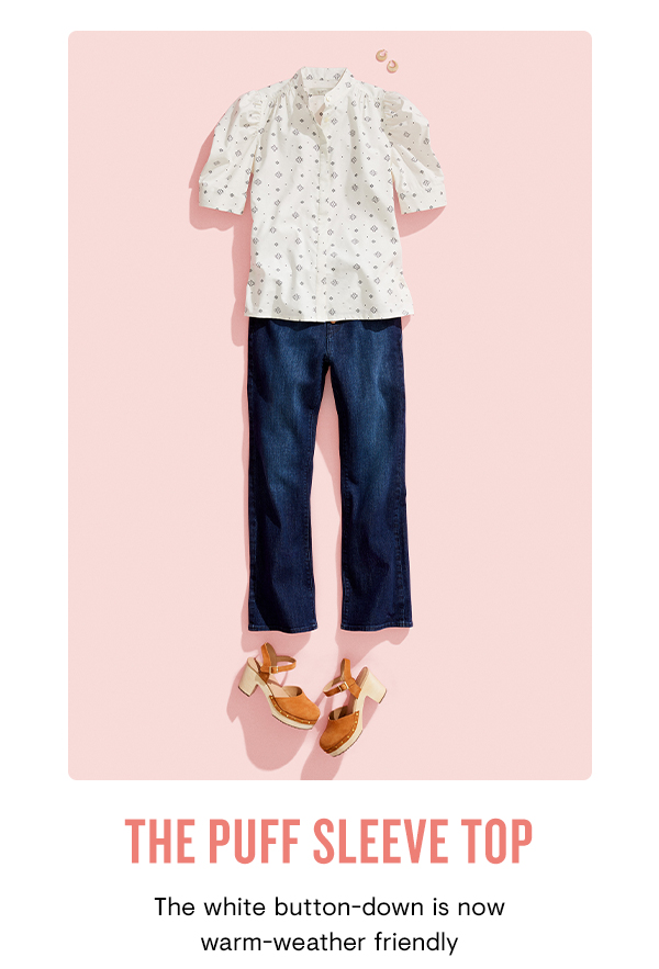 THE PUFF SLEEVE TOP The white button-down is now warm-weather friendly 