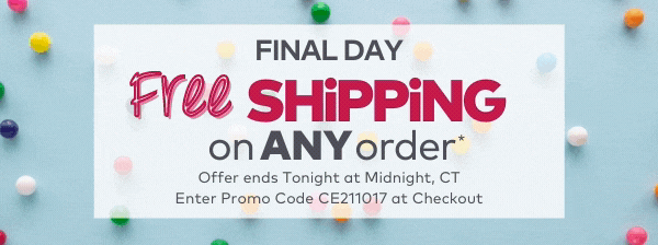 Final Day - Free Shipping on ANY Order!