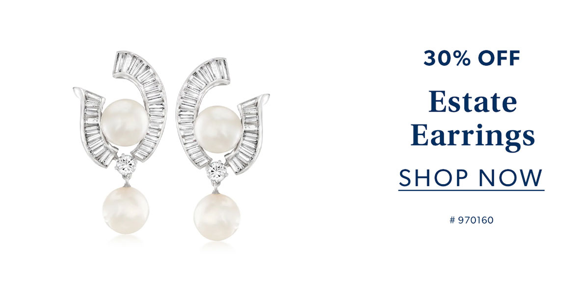 30% Off Estate Earrings. Shop Now