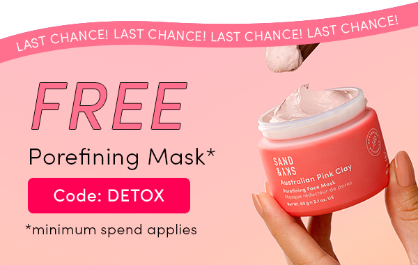 FREE Porefining Mask* Code: DETOX *minimum spend applies 