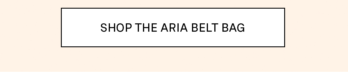 SHOP THE ARIA BELT BAG 