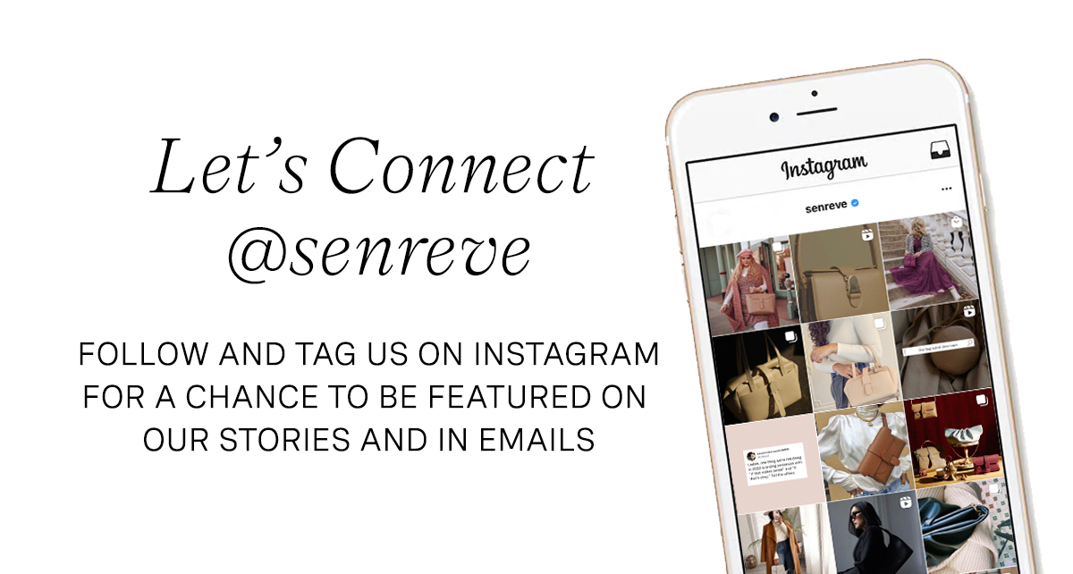 Lets Connect @senreve FOLLOW AND TAG US ON INSTAGRAM FOR A CHANCE TO BE FEATURED ON OUR STORIES AND IN EMAILS 