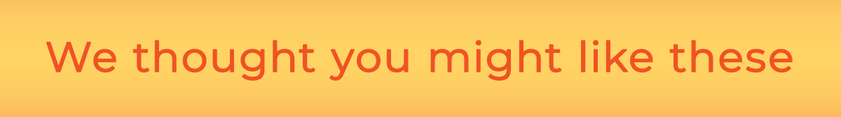 We picked these just for you