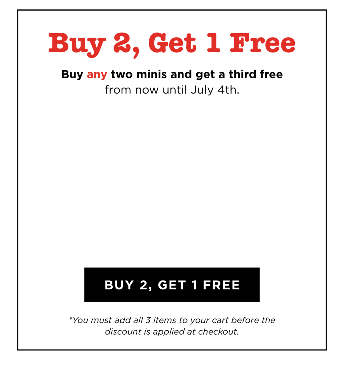 Buy any 2 minis, get one free