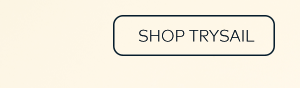 Shop Trysail.