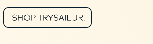 Shop Trysail Jr.