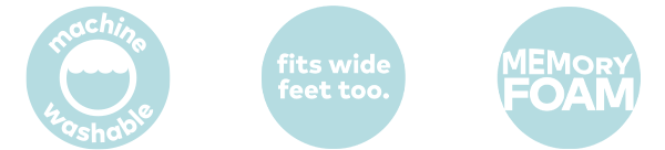 Machine washable. Fits wide feets too. Memory foam.