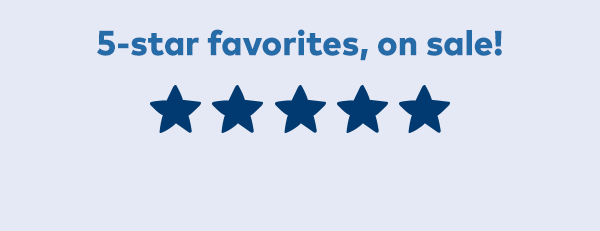 5-star favorites, on sale!