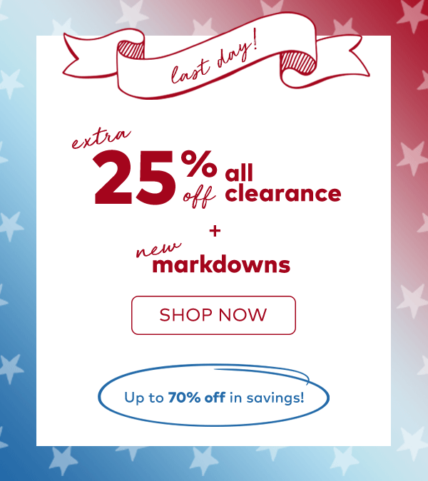 Last Day! Stars & Stripes sale. Extra 25% off all clearance + new markdowns. Shop all sale.