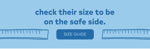 Check their size to be on the safe size. Size guide.